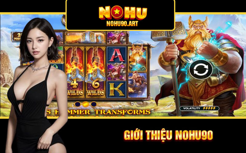 Giới Thiệu Nohu90 - Địa Điểm Nổ Hũ 90 Hấp Dẫn, Chất Lượng 1 Giới Thiệu Nohu90